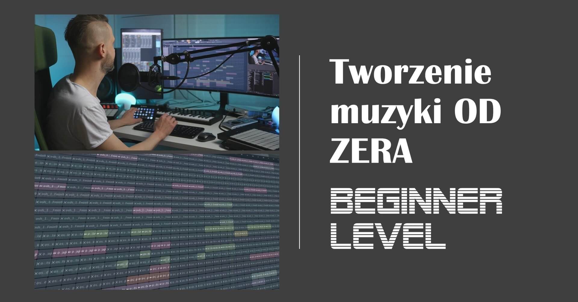 FL STUDIO - Tworzenie muzyki od zera dla początkujących