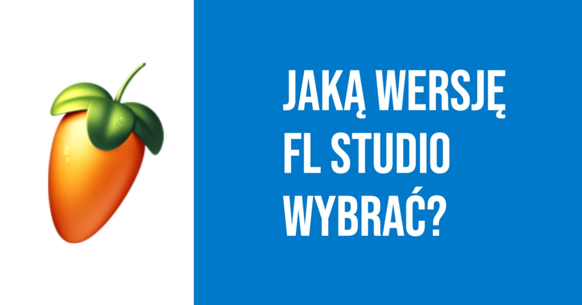 Jaką wersję FL STUDIO wybrać? (poradnik)